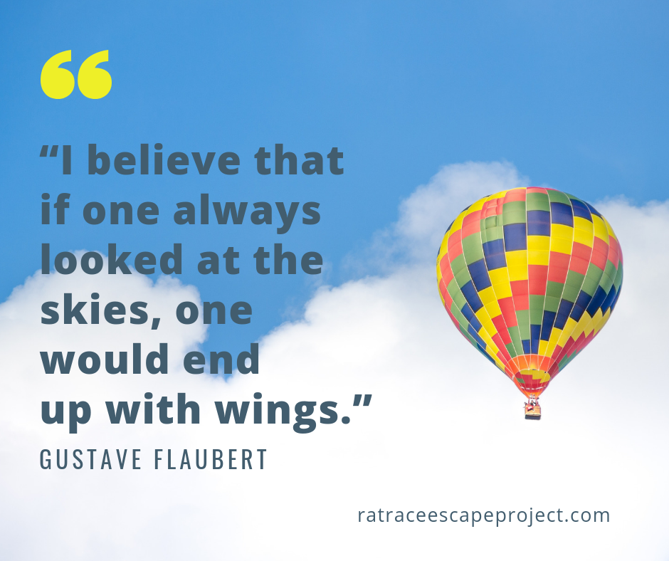 Gustave Flaubert Quote - Always looked at the skies