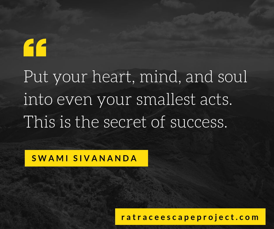 Swami Sivananda Quote - Put your heart, mind, and soul