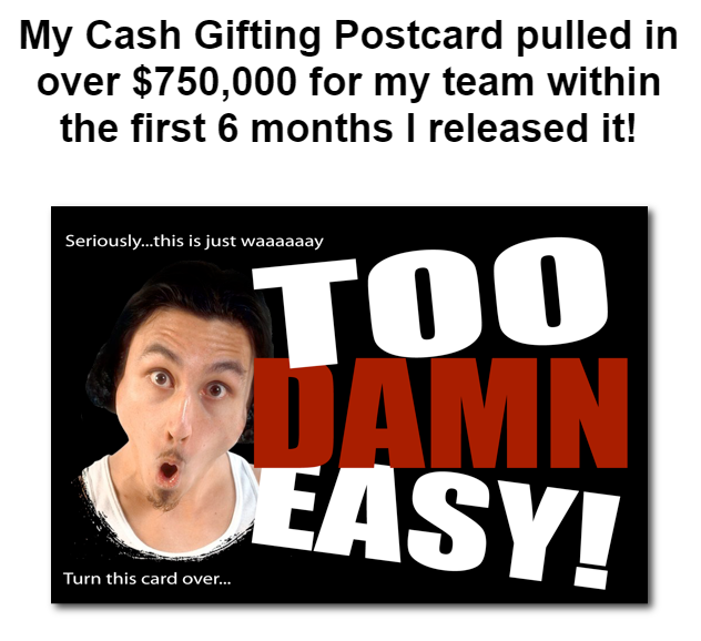 Too Damn Easy Cash Gifting Postcard front